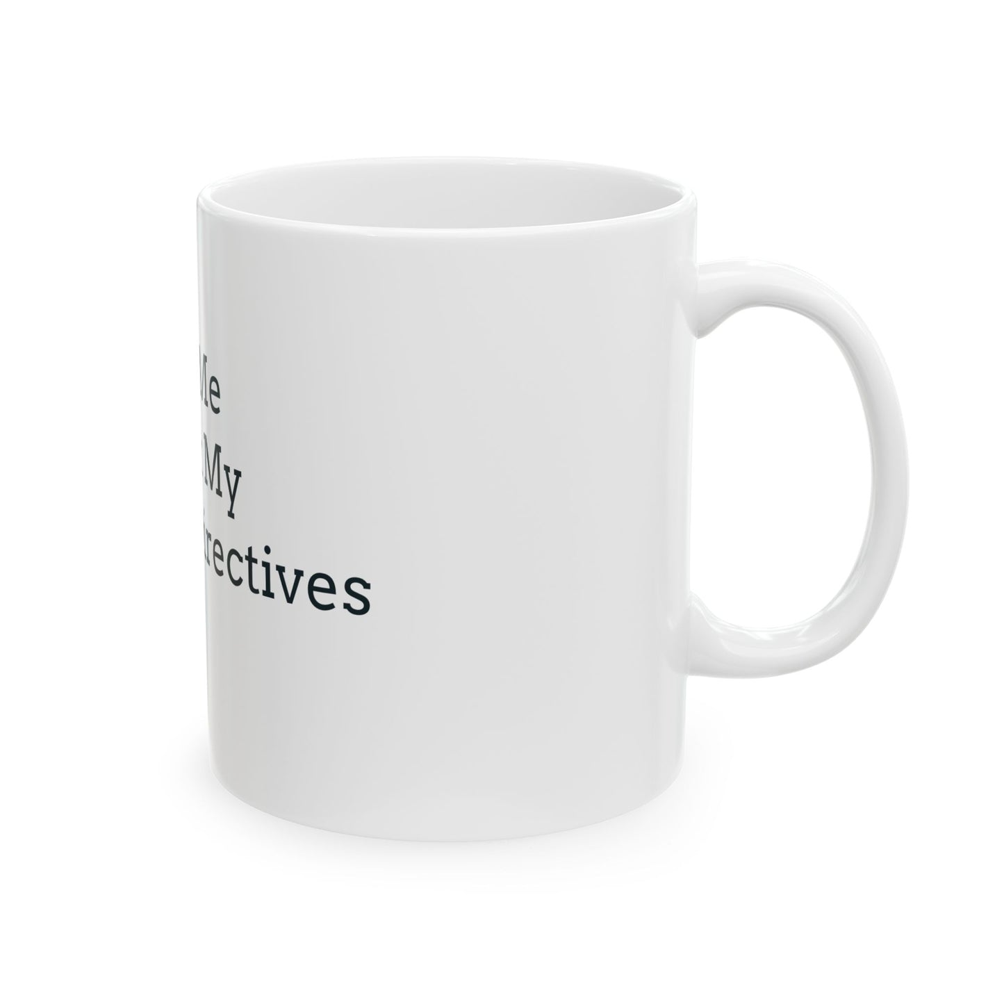 "Ask Me About My Advance Directives" Coffee Mug