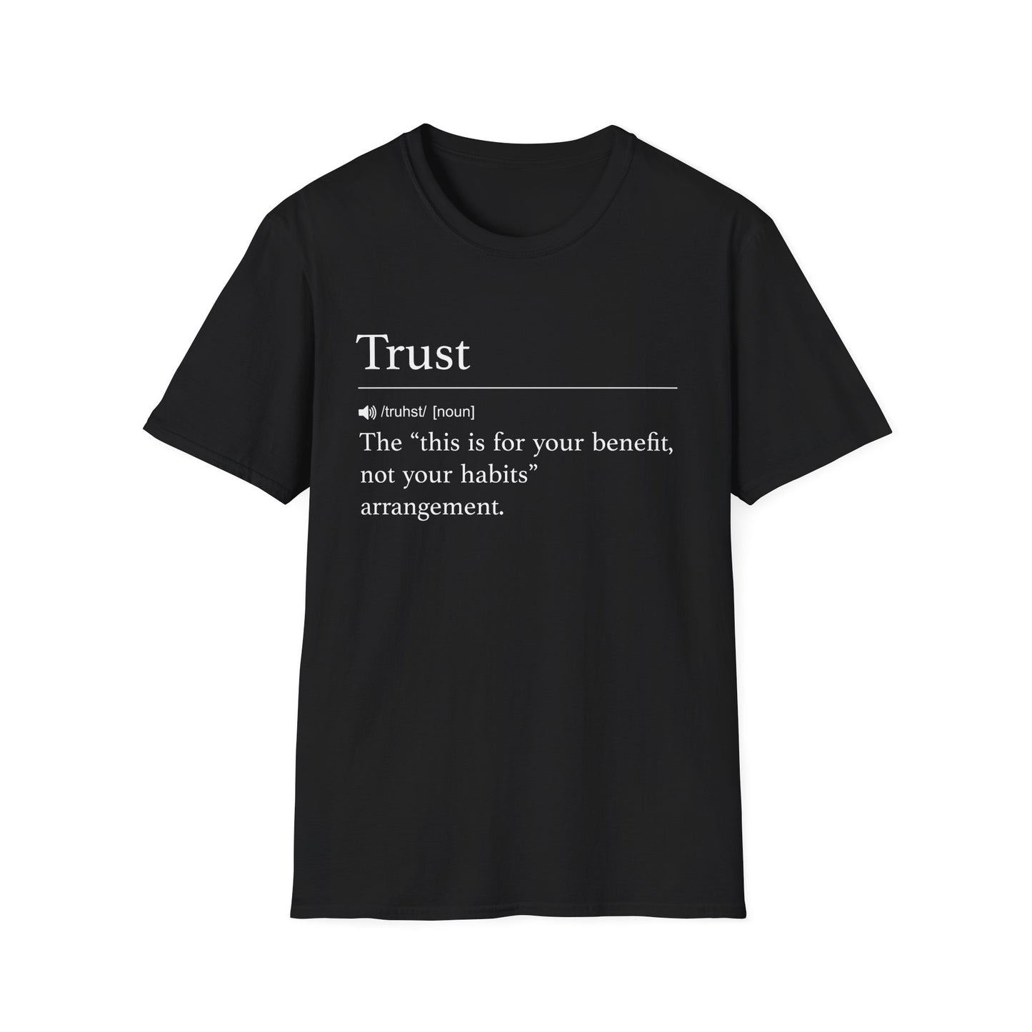 Trust Definition For Your Benefit T-Shirt