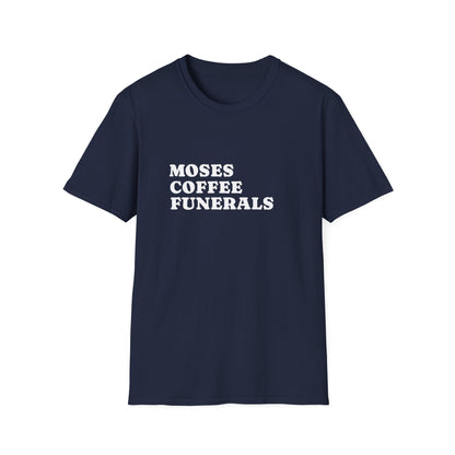 Navy t-shirt printed with the words Moses, Coffee, Funerals stacked in bold capitals