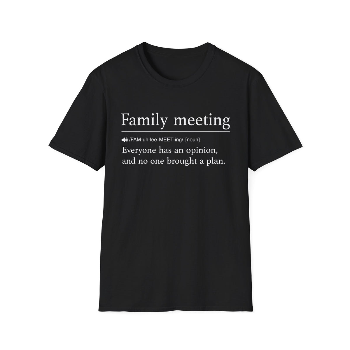 Family Meeting Definition T-Shirt