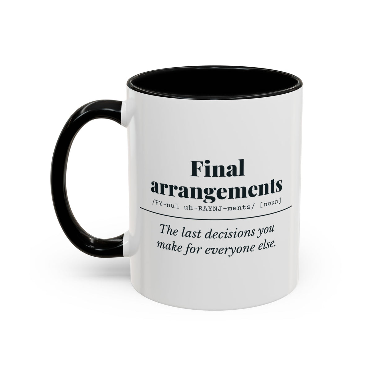 Final Arrangements Definition Mug – Black handle and inside, 11 oz, other side