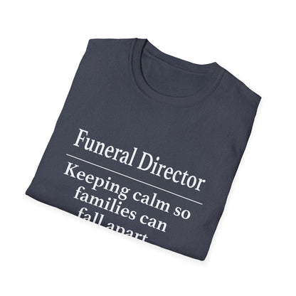 Funeral Director Keeping Calm T-Shirt