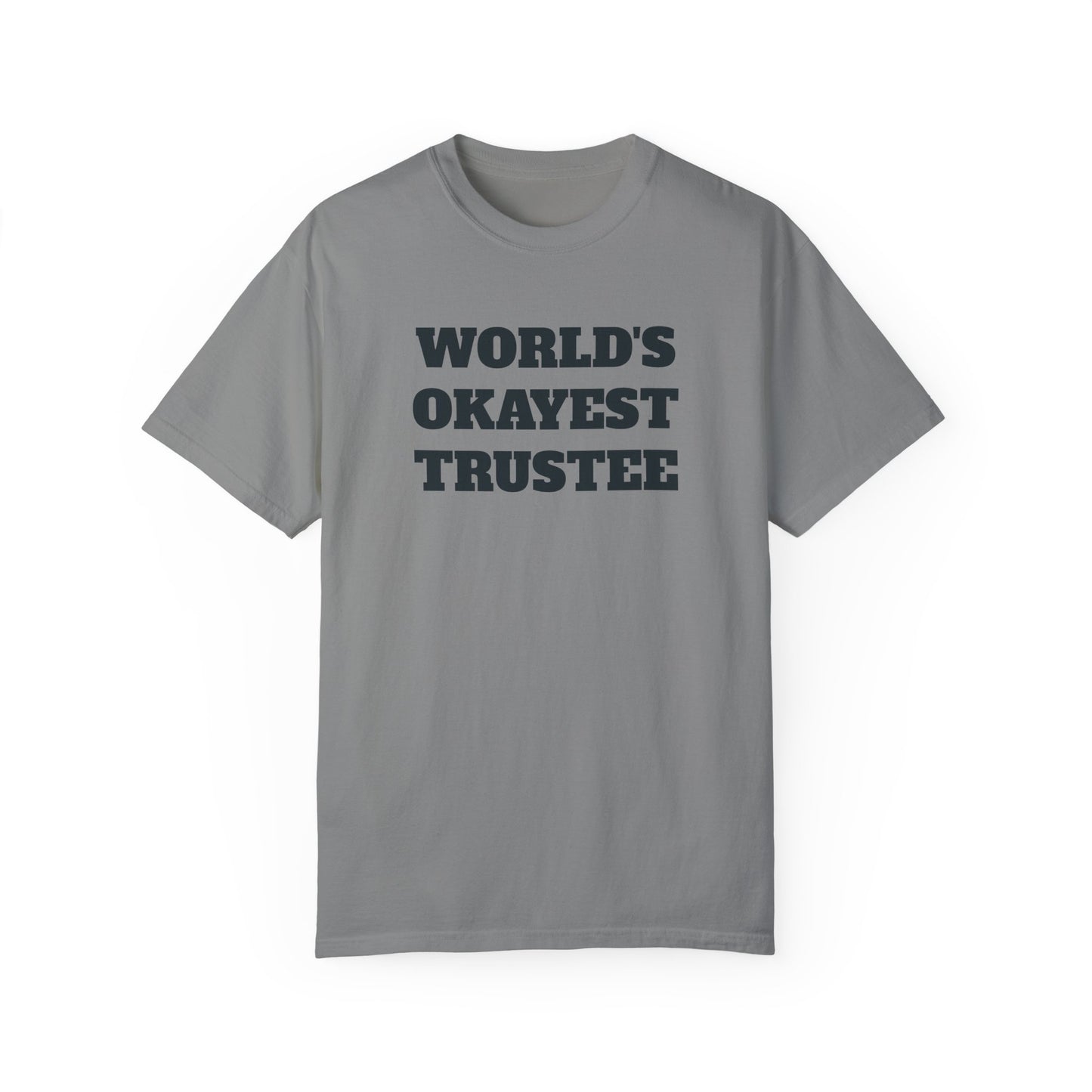 "World's Okayest Trustee" T-Shirt - Estate Transition Humor