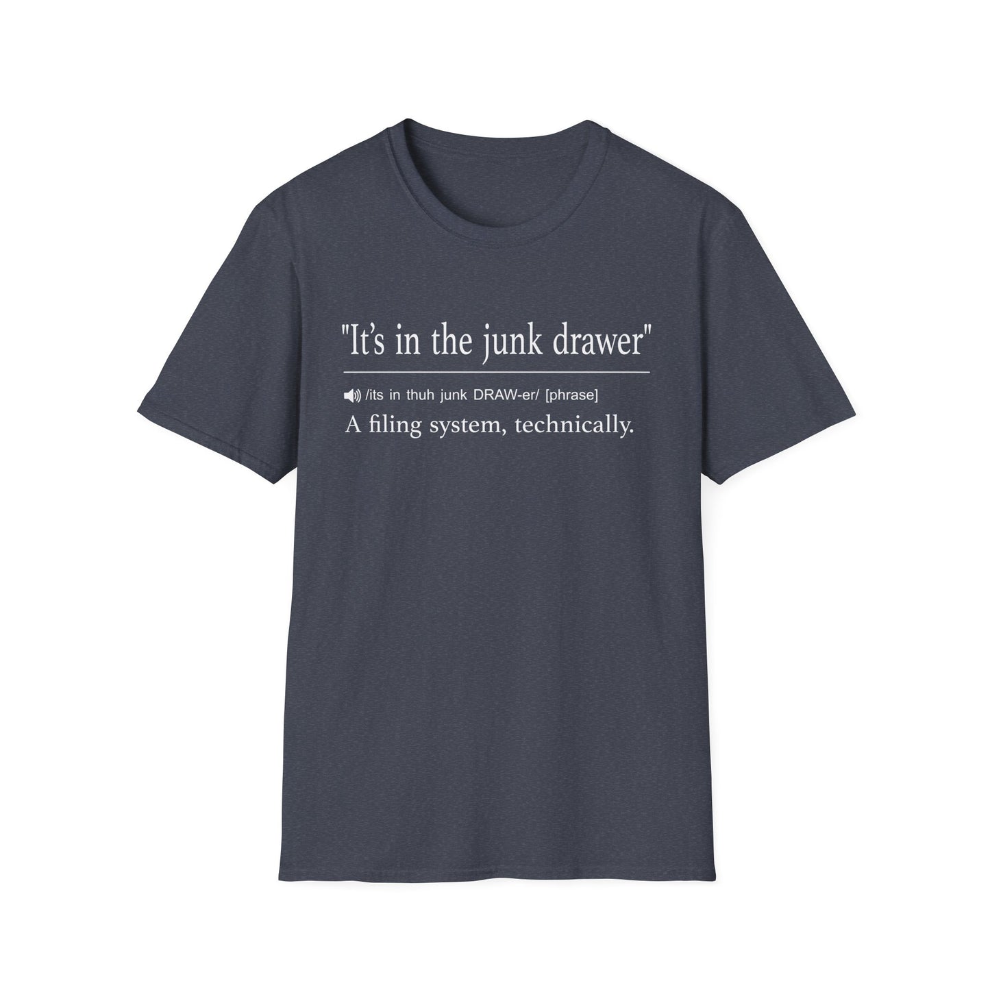 It’s in the Junk Drawer T-Shirt