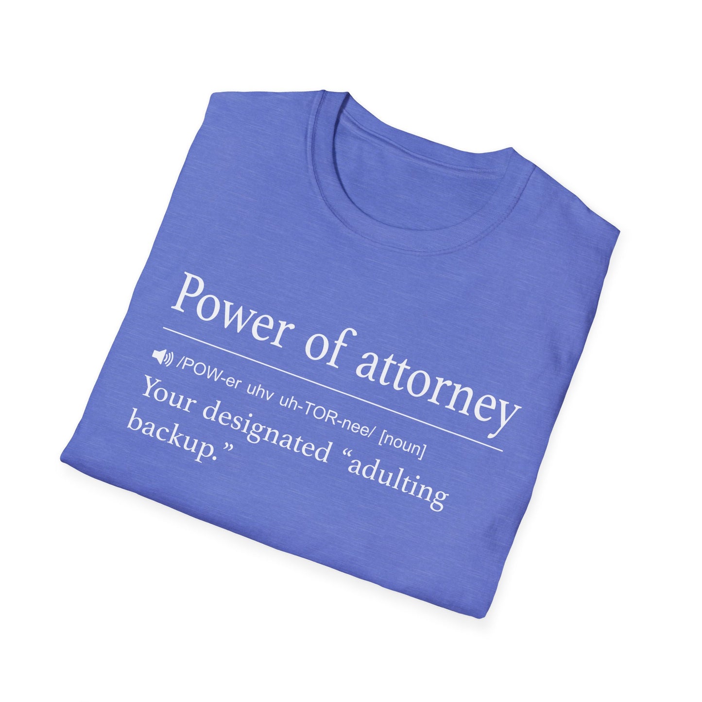 Power of Attorney Definition T-Shirt