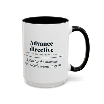 Advance Directive Definition Mug – Black handle and inside, 15 oz