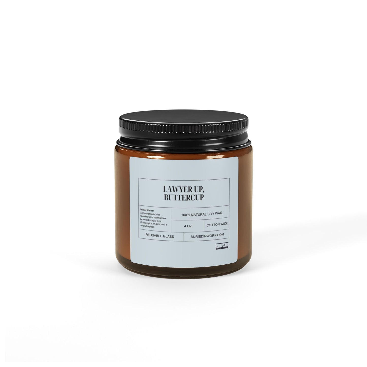 "Lawyer Up, Buttercup" Winter Warmth Scented Soy Candle – Handmade in an Amber Jar