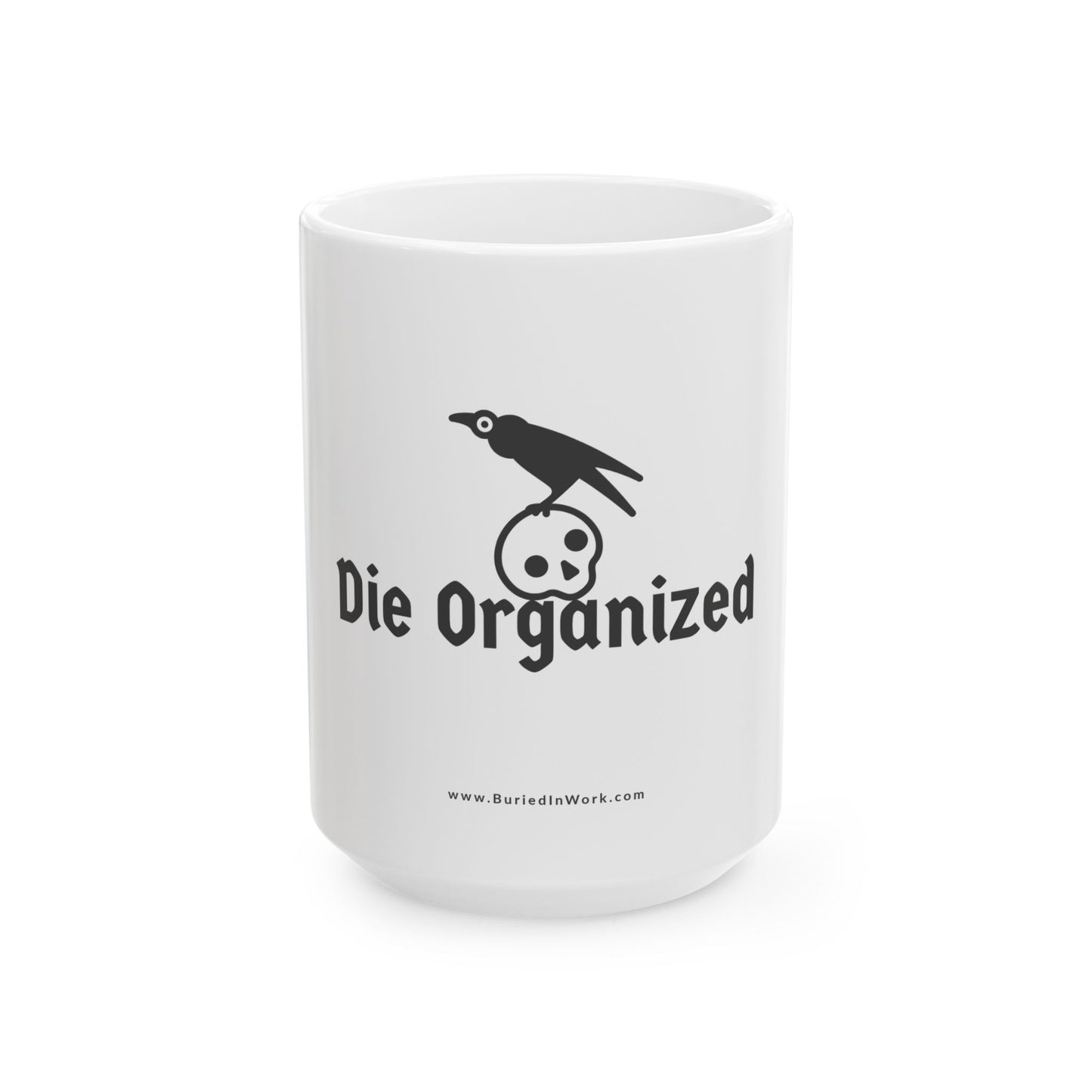 "Die Organized" Coffee Mug