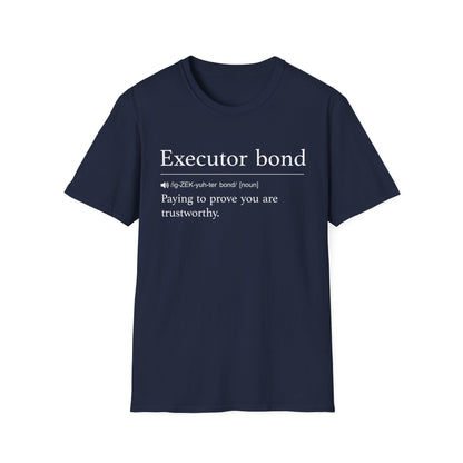 Executor Bond Definition T-Shirt