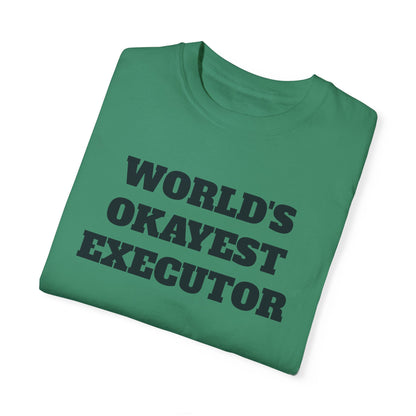 Funny World's Okayest Executor T-Shirt - Estate Transition Humor