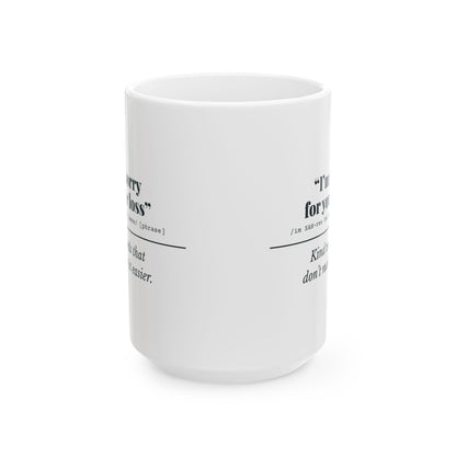 "I'm Sorry for Your Loss" Mug (Kind Words)