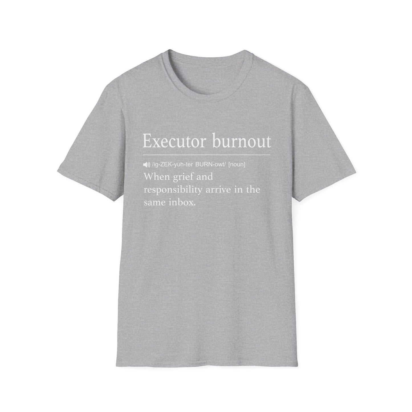 Executor Burnout Definition T-Shirt