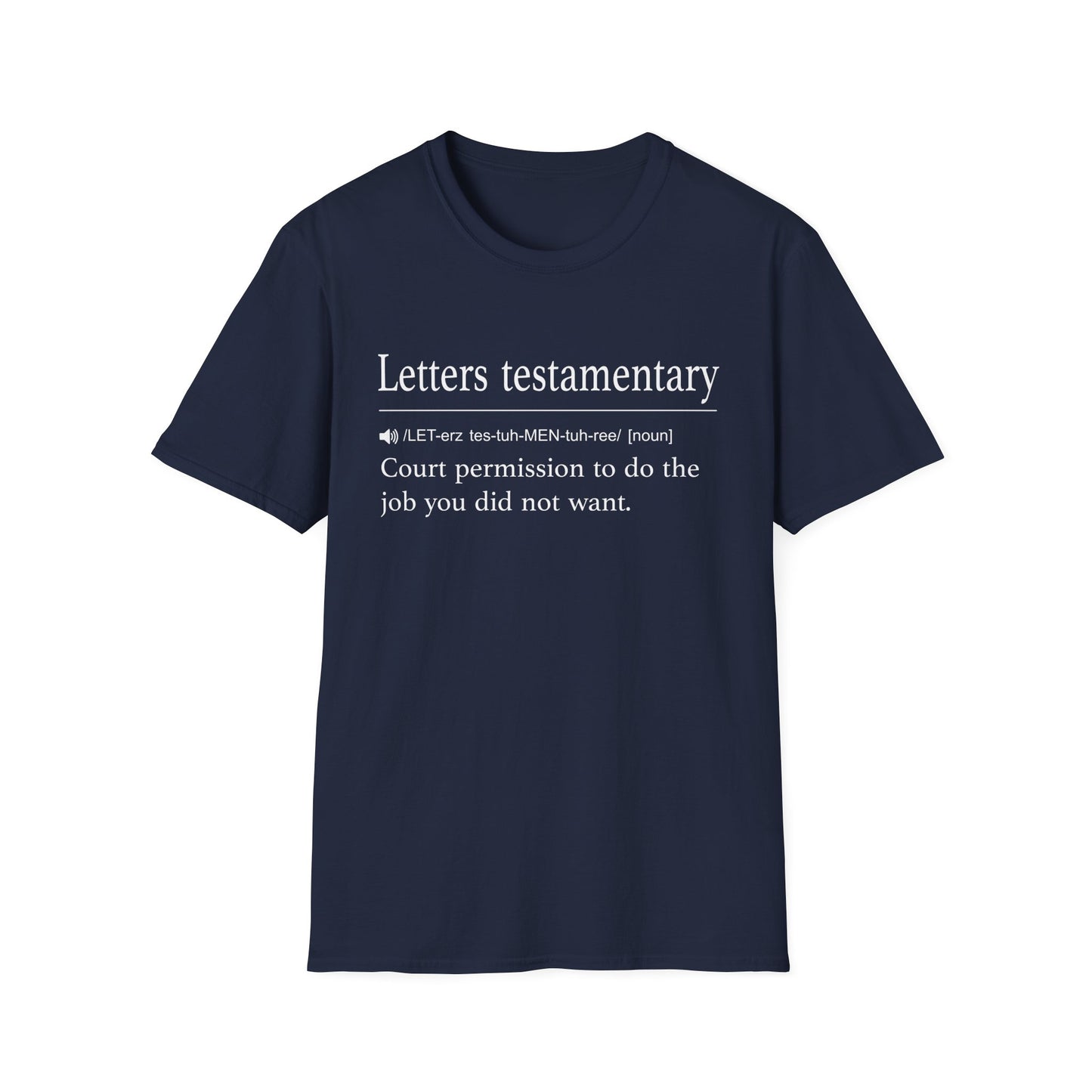 Letters Testamentary Definition T-Shirt