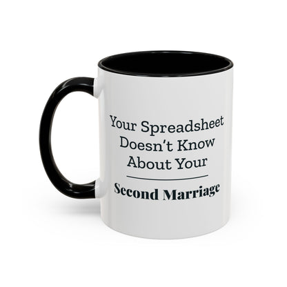 Your Spreadsheet Doesn't Know About Your Second Marriage Mug – Black handle and inside, 11 oz, other side
