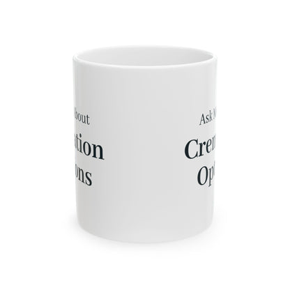 "Ask Me About Cremation Options" Mug