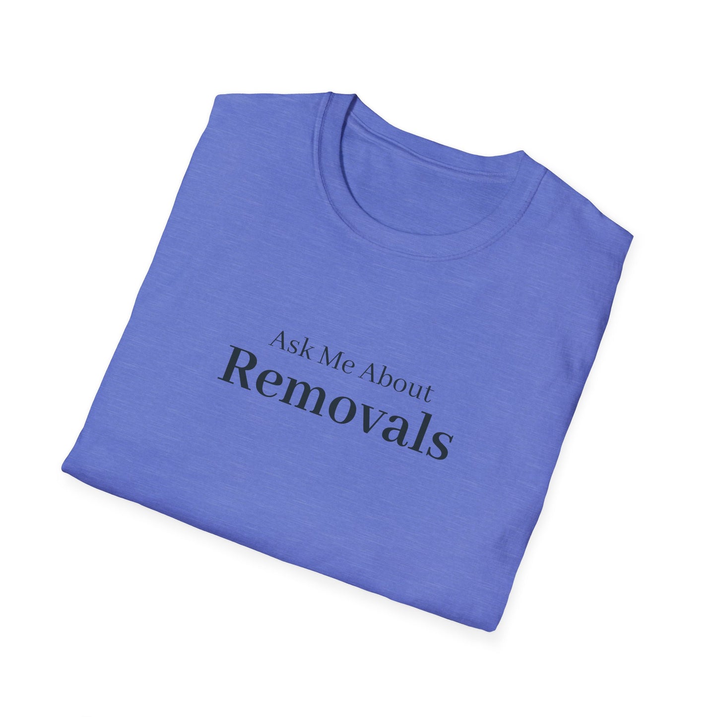 Ask Me About Removals Funeral T-Shirt