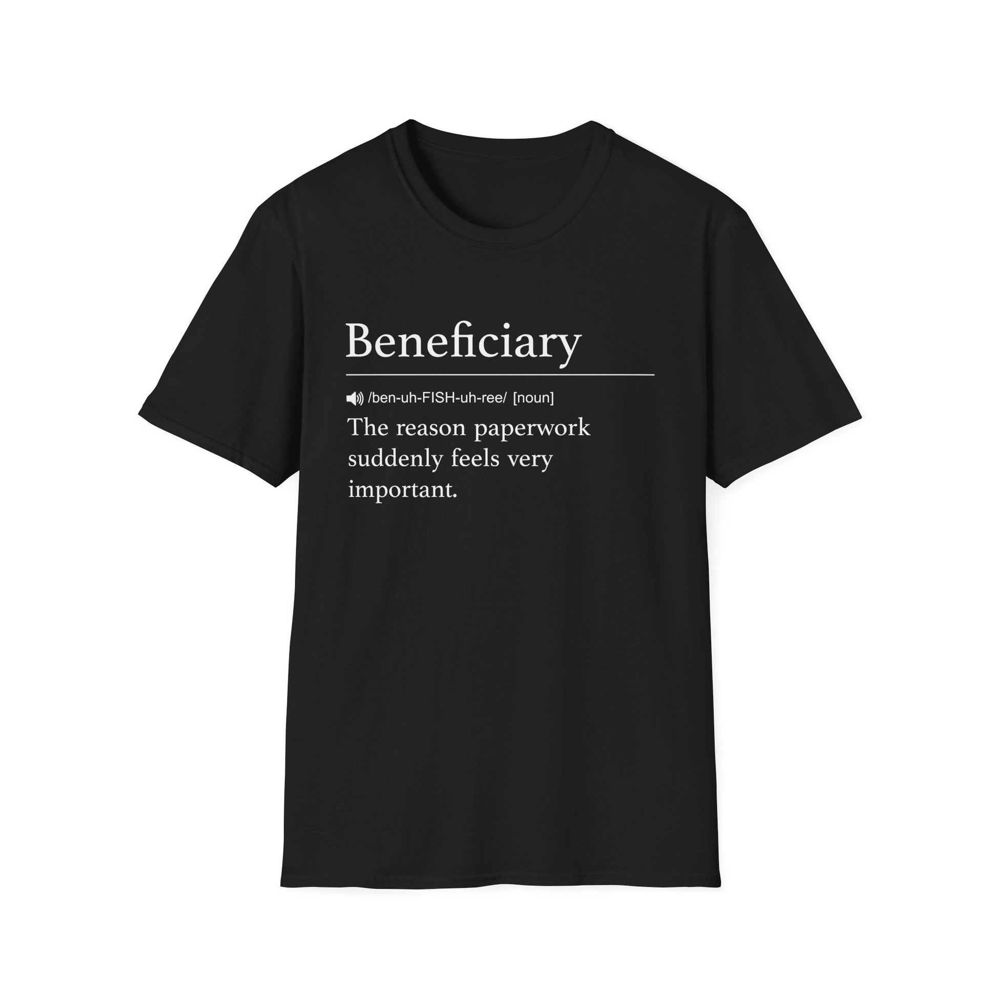 Beneficiary Definition T-Shirt