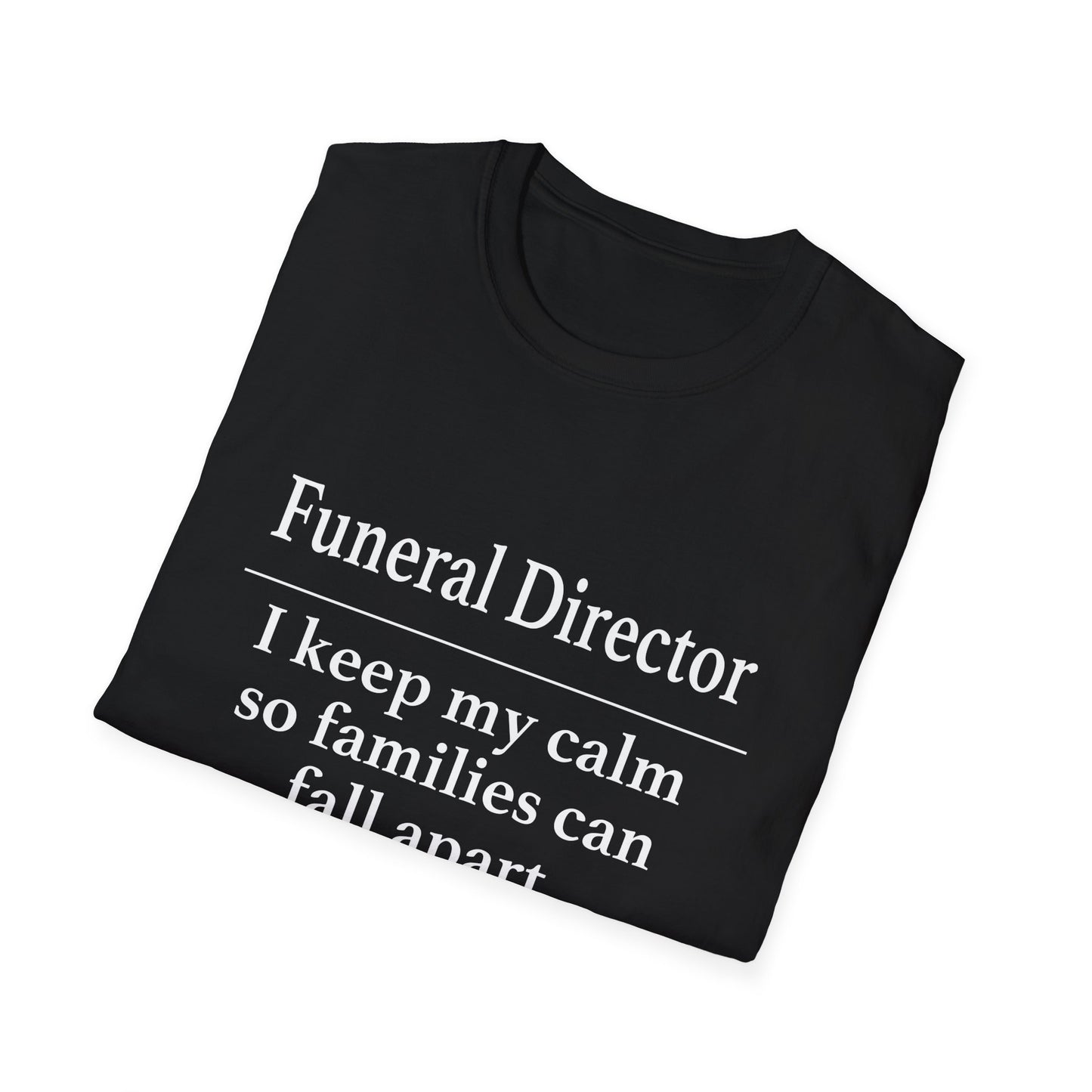 Funeral Director Keep My Calm T-Shirt