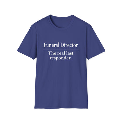 Funeral Director Last Responder T-Shirt