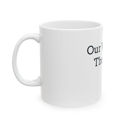 "Our Will Is In The Office - Mom & Dad" Coffee Mug