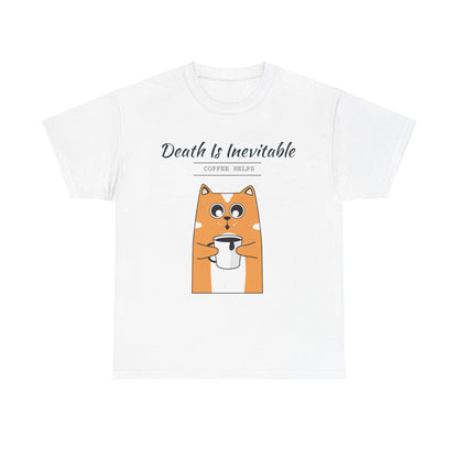 "Death is Inevitable: Coffee Help" Cat T-shirt