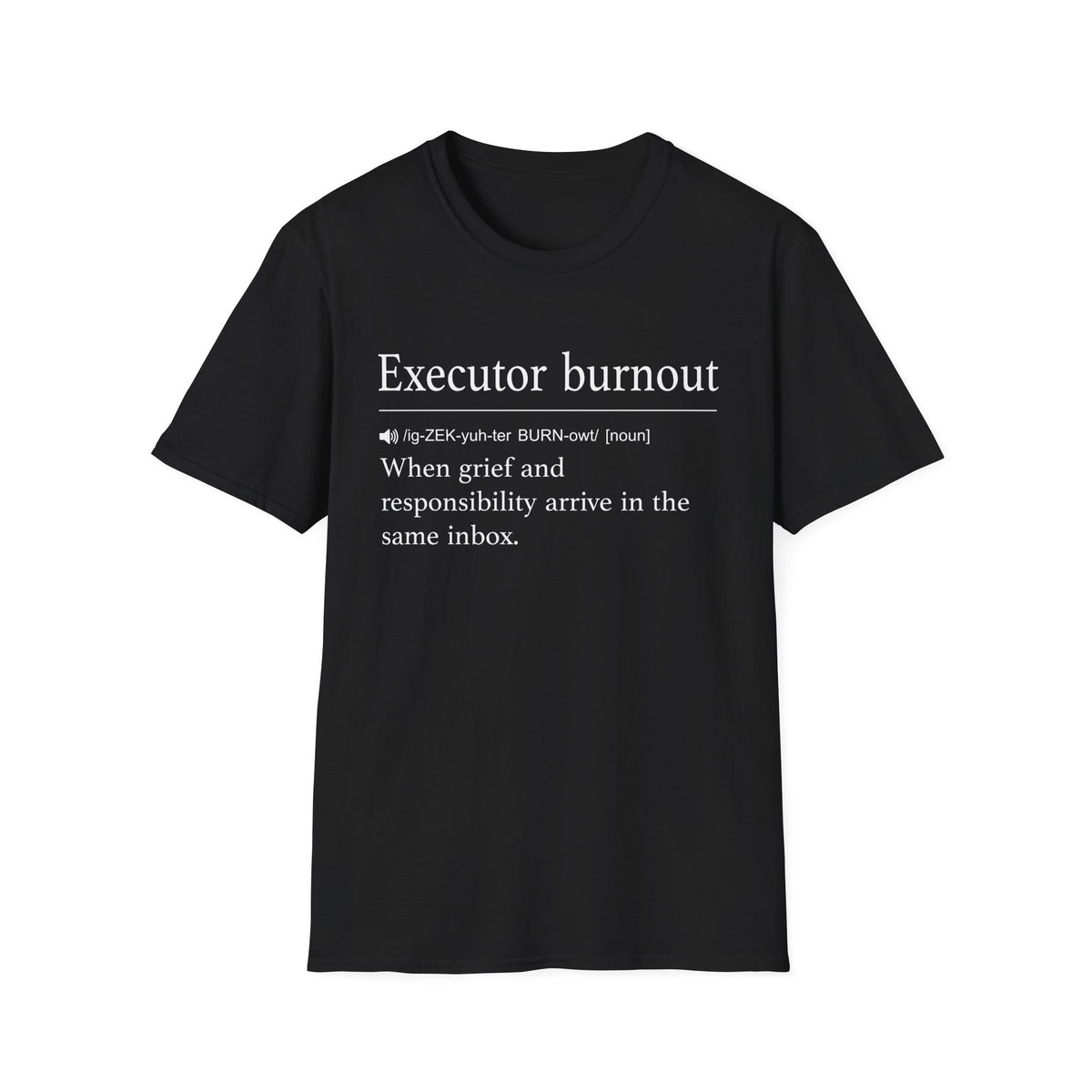 Executor Burnout Definition T-Shirt