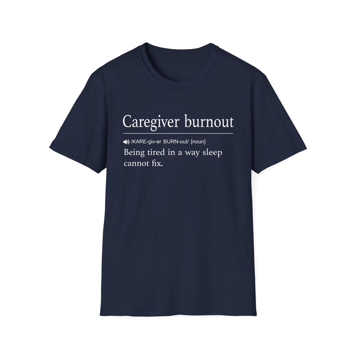 Caregiver Burnout Definition T-Shirt