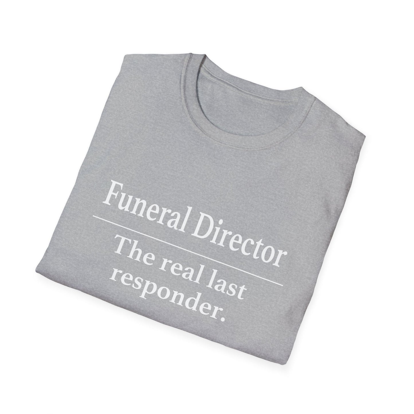 Funeral Director Last Responder T-Shirt