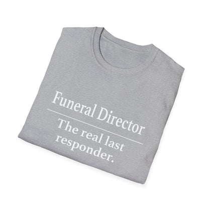 Funeral Director Last Responder T-Shirt