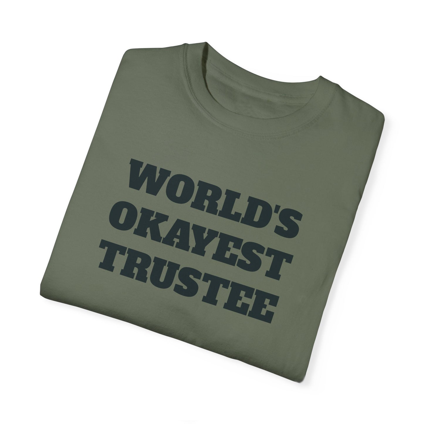 "World's Okayest Trustee" T-Shirt - Estate Transition Humor