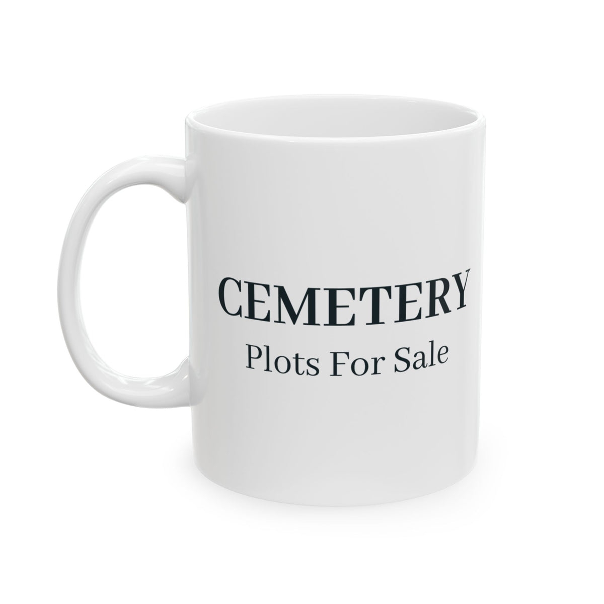 "Cemetery Plots for Sale" Mug