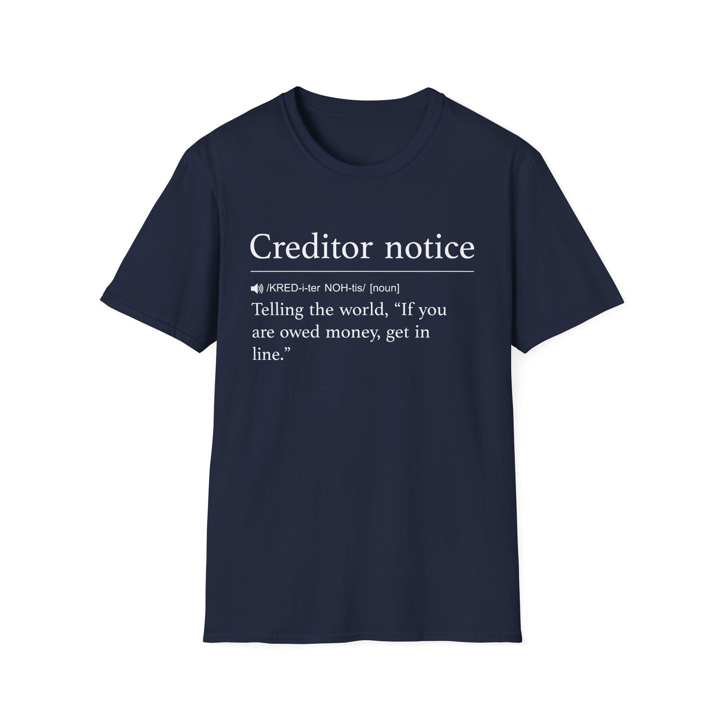 Creditor Notice Definition T-Shirt