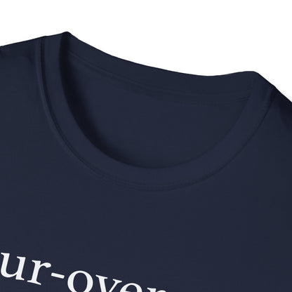 Pour Over Will Definition T-Shirt