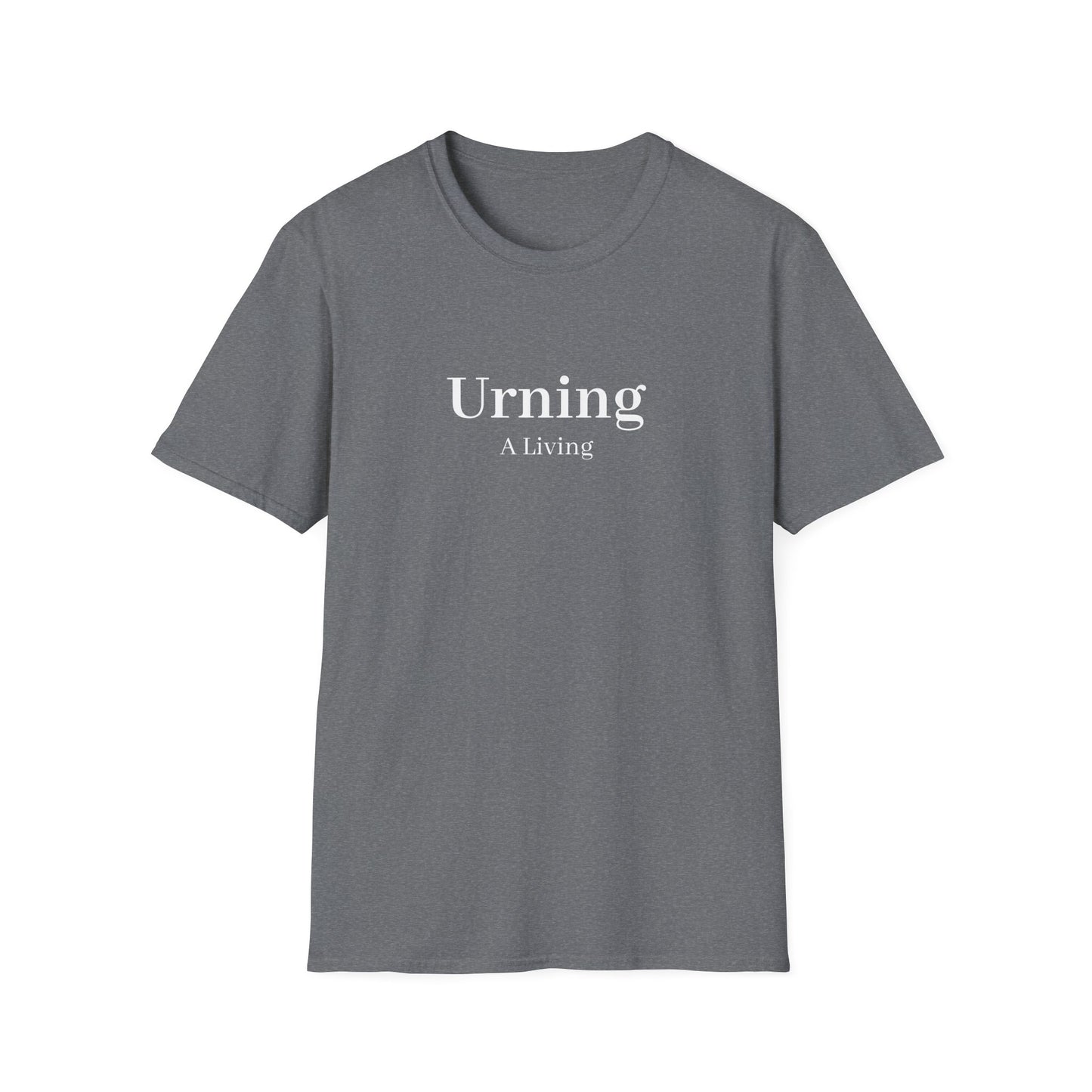 Urning A Living T-Shirt