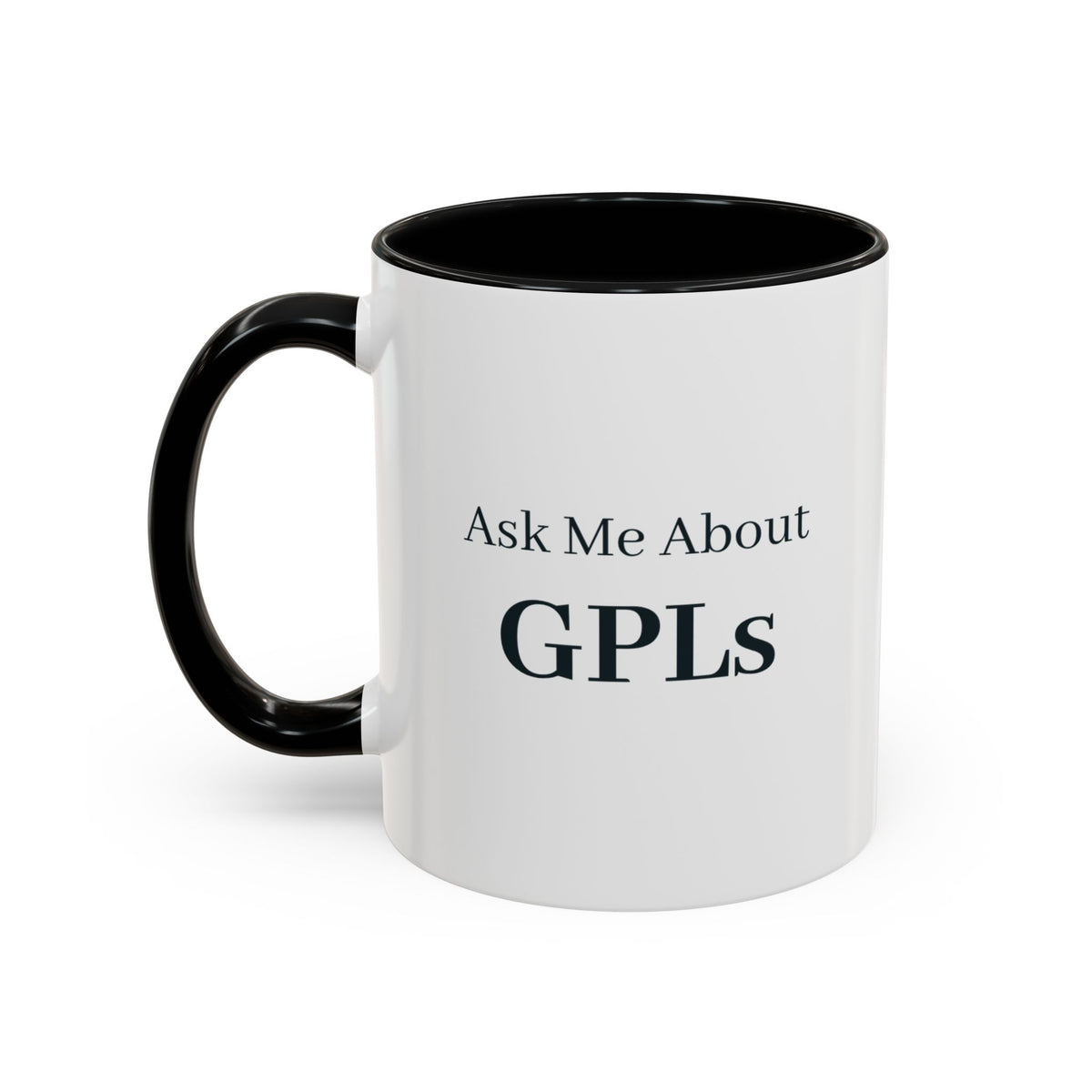 Ask Me About GPLs Mug – Black handle and inside, 11 oz, other side