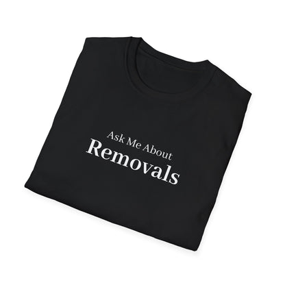 Ask Me About Removals Funeral T-Shirt