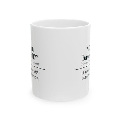 "Do You Have a Will?" Mug