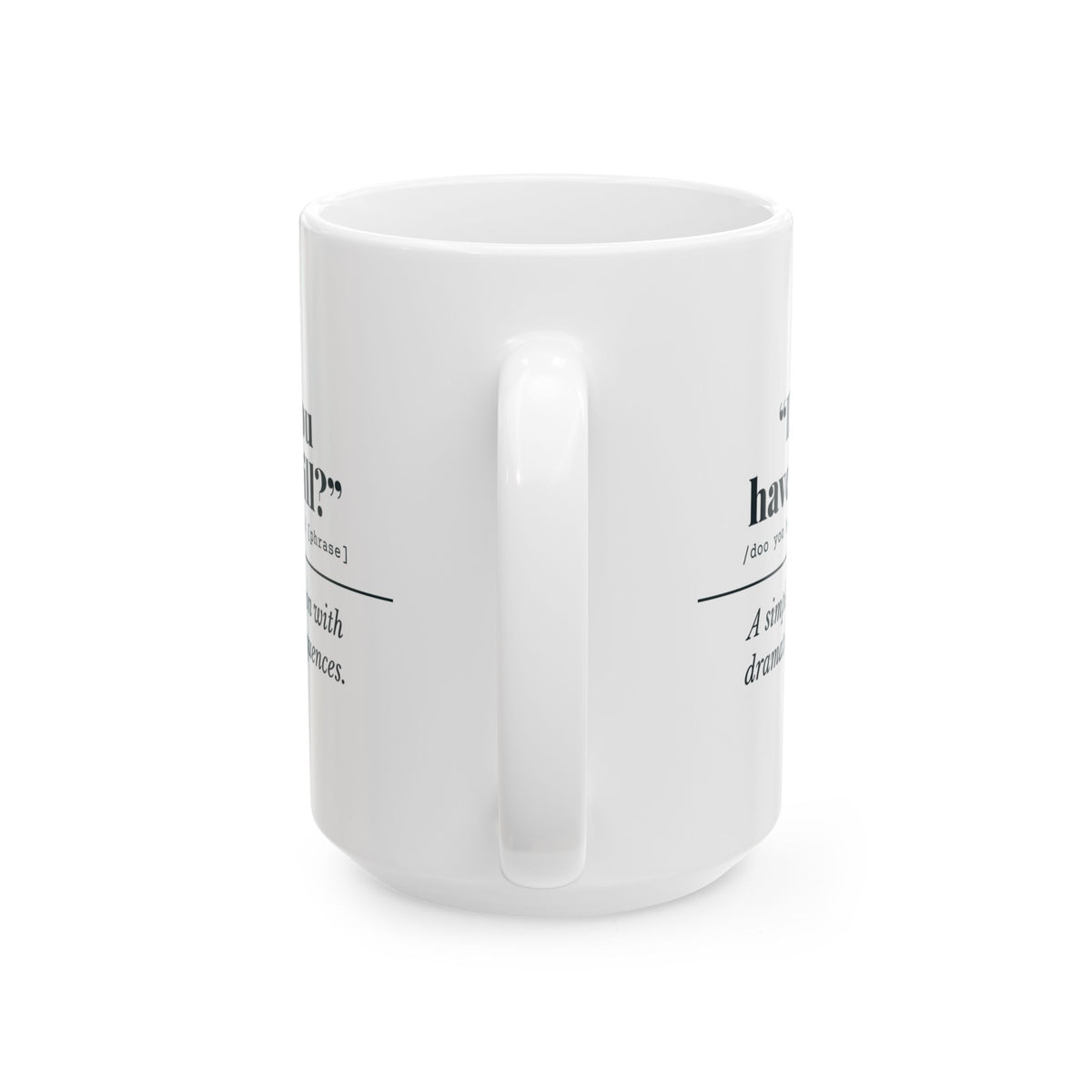"Do You Have a Will?" Mug