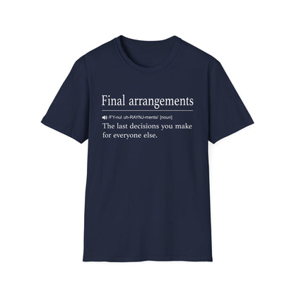Final Arrangements Definition T-Shirt