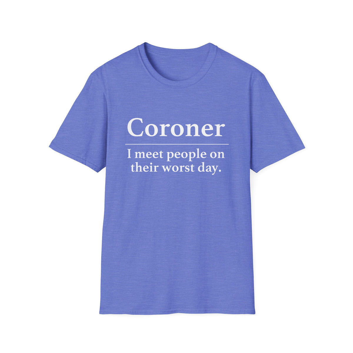 Coroner Definition T-Shirt