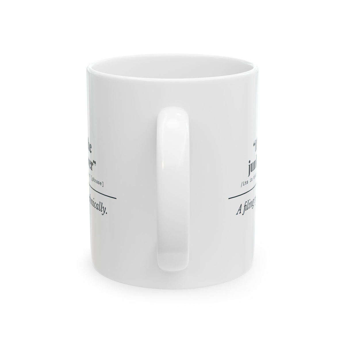 "It's in the Junk Drawer" Mug