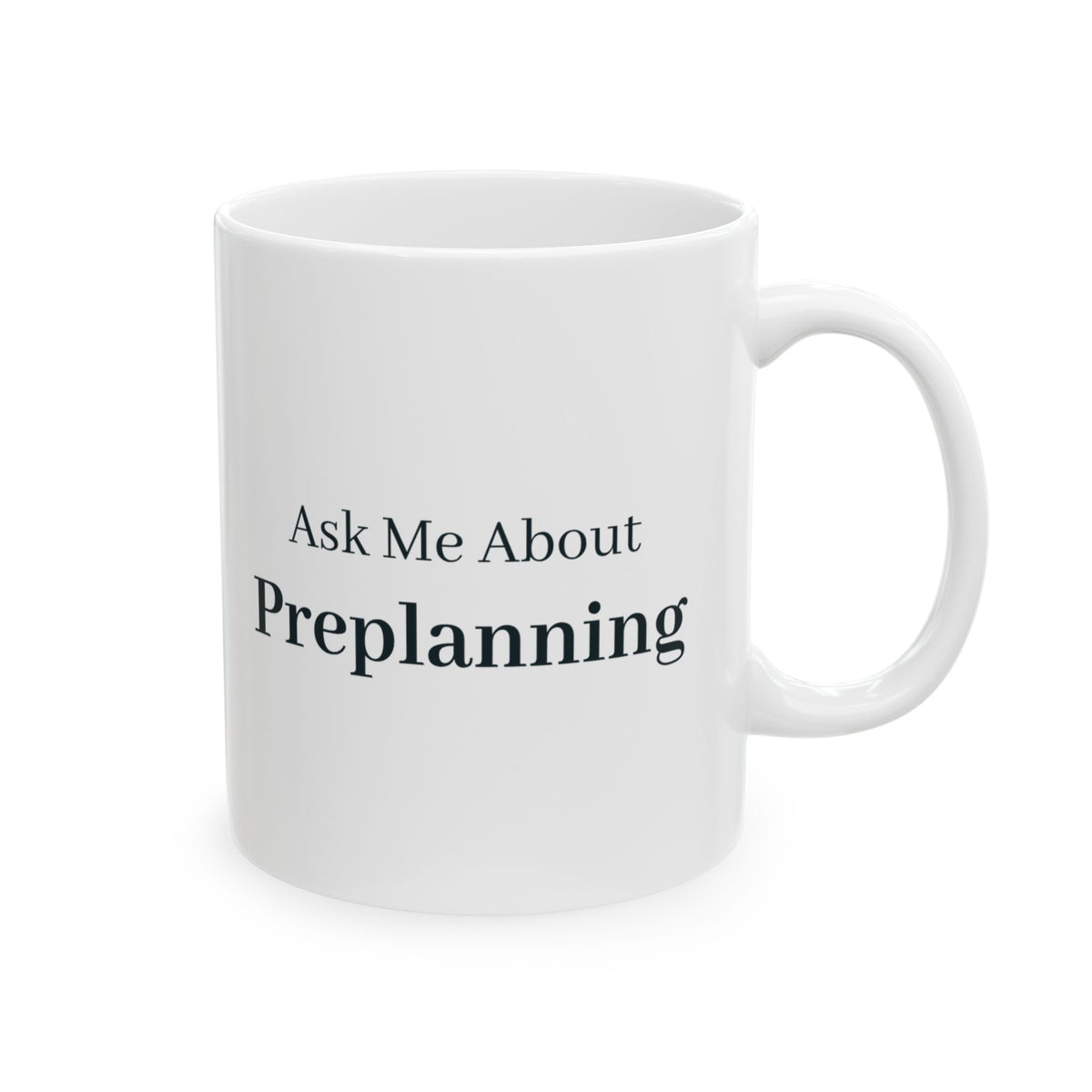 "Ask Me About Preplanning" Mug