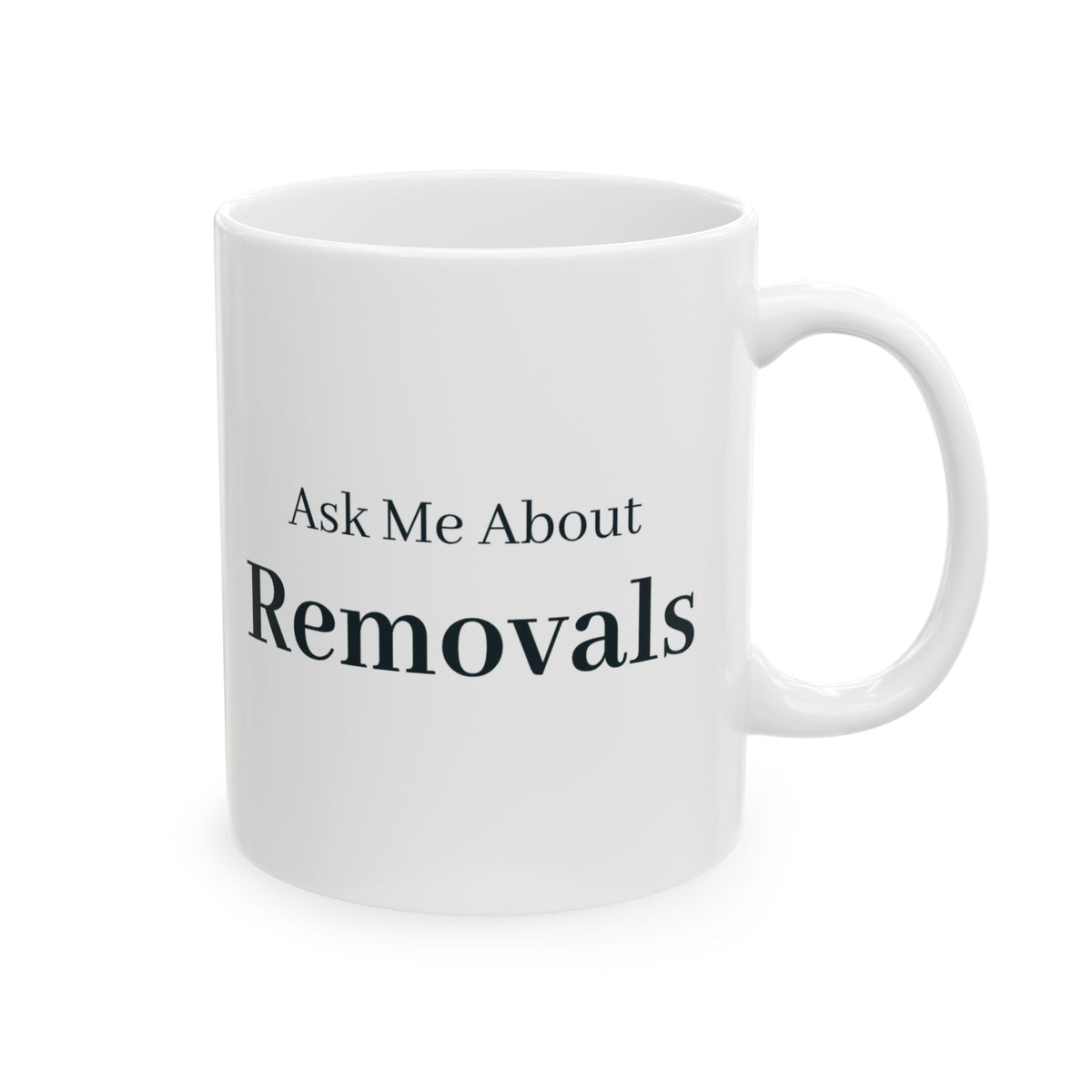 "Ask Me About Removals" Mug
