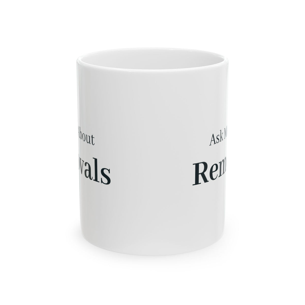 "Ask Me About Removals" Mug