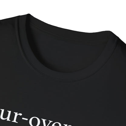 Pour Over Will Definition T-Shirt