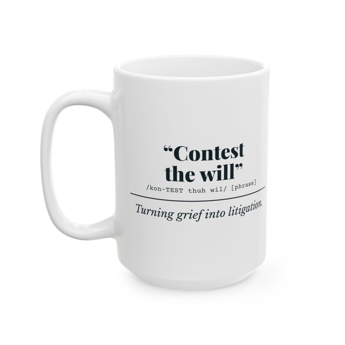 "Contest the Will" Mug