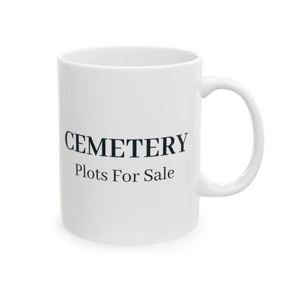 "Cemetery Plots for Sale" Mug