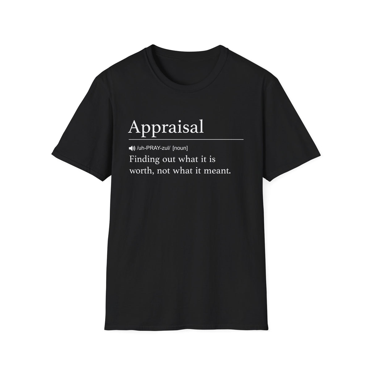 Appraisal Definition T-Shirt