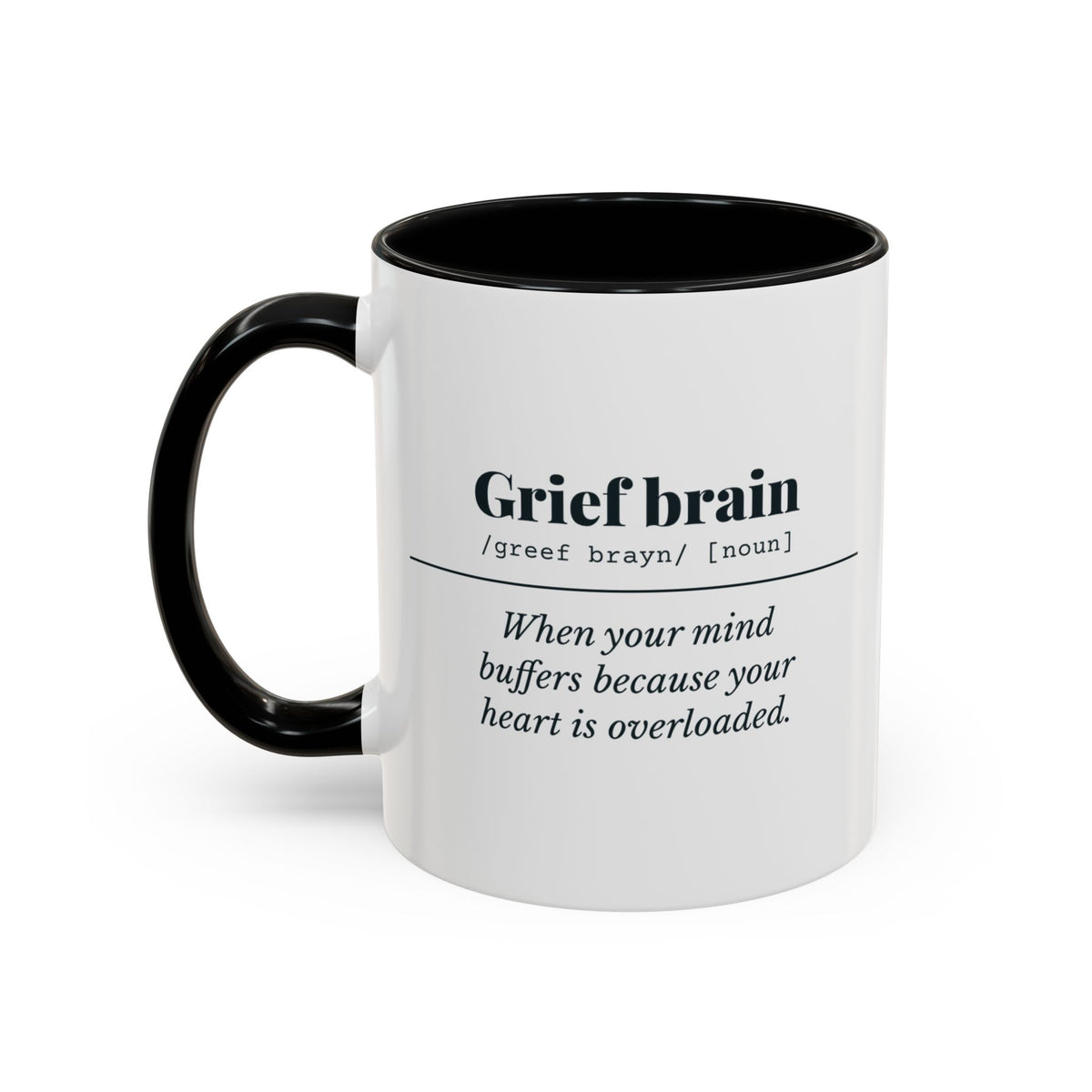 Grief Brain Definition Mug – Black handle and inside, 11 oz, other side