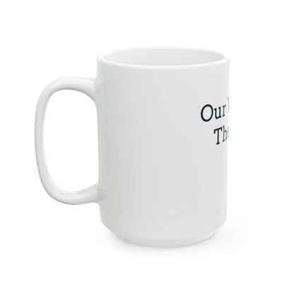 "Our Will Is In The Office - Mom & Dad" Coffee Mug